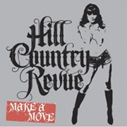 Hill Country Revue: Make a Move